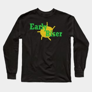 early riser Long Sleeve T-Shirt